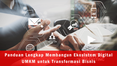 Panduan Lengkap Membangun Ekosistem Digital UMKM untuk Transformasi Bisnis