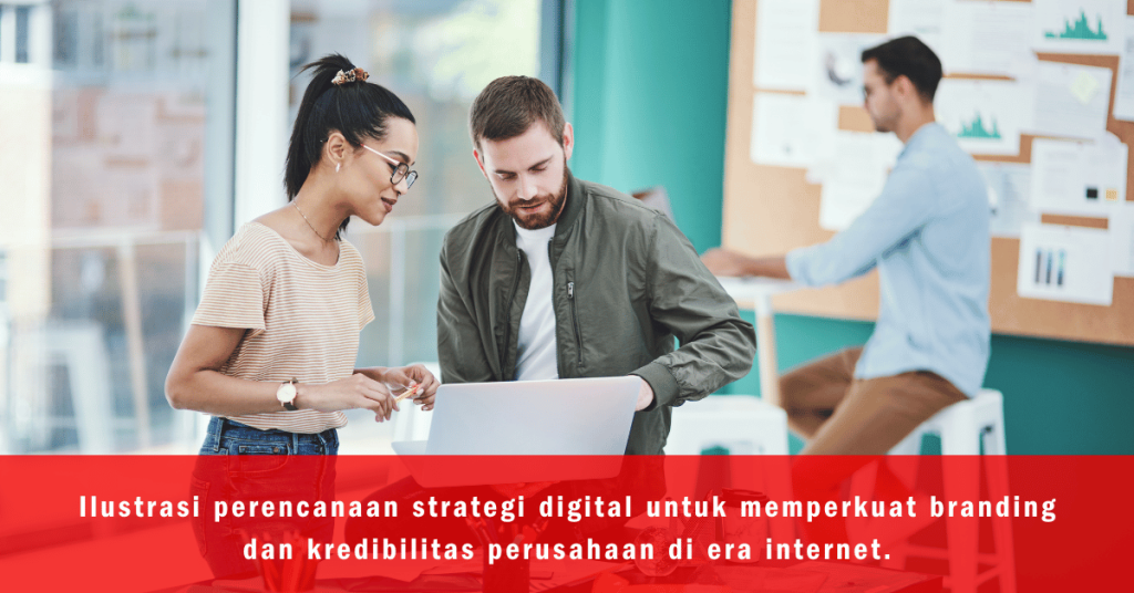 Strategi digital untuk meningkatkan branding dan kredibilitas bisnis modern